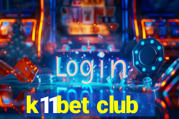 k11bet club